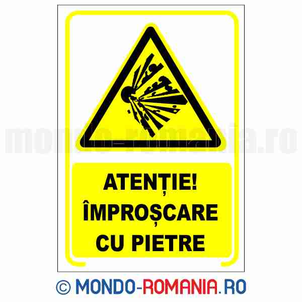 ATENTIE! IMPROSCARE CU PIETRE - indicator de securitate de avertizare pentru protectia muncii